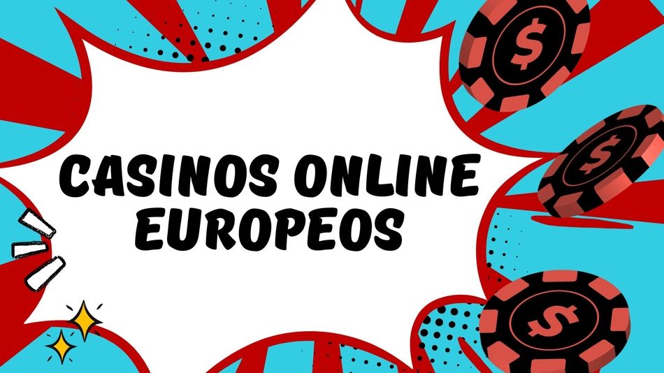 Casinos Online Europeos Tu Guía Completa para Jugar y Ganar 834541940 Casinos Online Europeos Tu Guía Completa para Jugar y Ganar 834541940