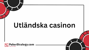 Utländska Casino En Guide till Spel och Underhållning Utländska Casino En Guide till Spel och Underhållning
