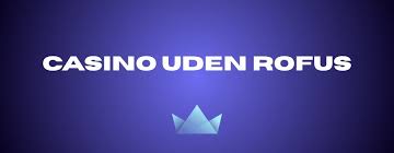 Danish Casino Uden ROFUS - En Guide til Sikkert Spil Danish Casino Uden ROFUS - En Guide til Sikkert Spil