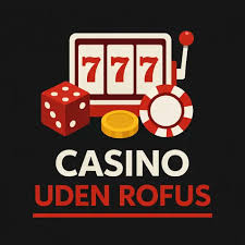 Opdag Casino Bonus Uden Rofus - Gode Muligheder for Spillere Opdag Casino Bonus Uden Rofus - Gode Muligheder for Spillere