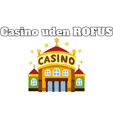 Oplev Online Casino Uden Rufus - En Guide til Spiloplevelser Oplev Online Casino Uden Rufus - En Guide til Spiloplevelser